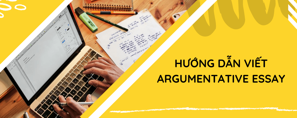 Hướng Dẫn Viết Argumentative Essay