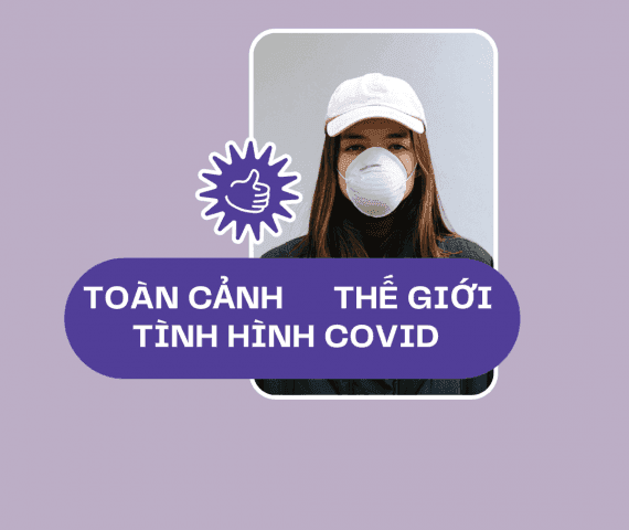 tình hình covid thế giới