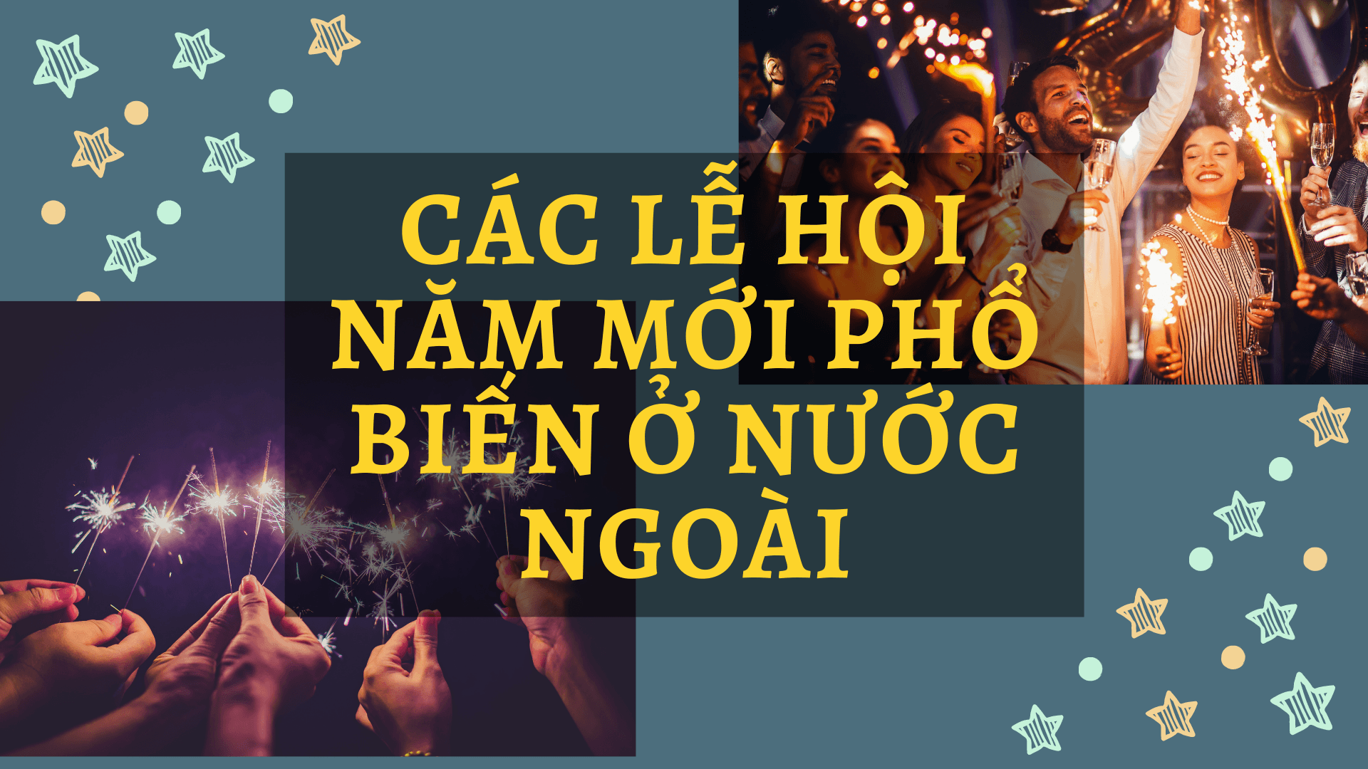 Các lễ hội năm mới phổ biến ở nước ngoài