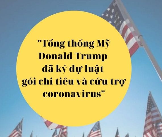 tong-thong-donald-trump-da-ky-du-luat-goi-chi-tieu-va-cuu-tro-corona