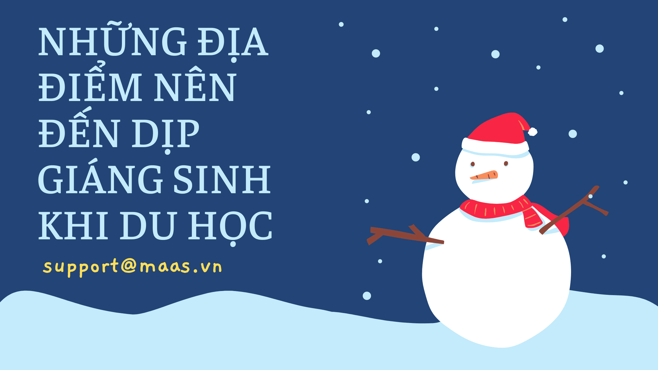 Những địa điểm nên đến dịp Giáng Sinh khi du học