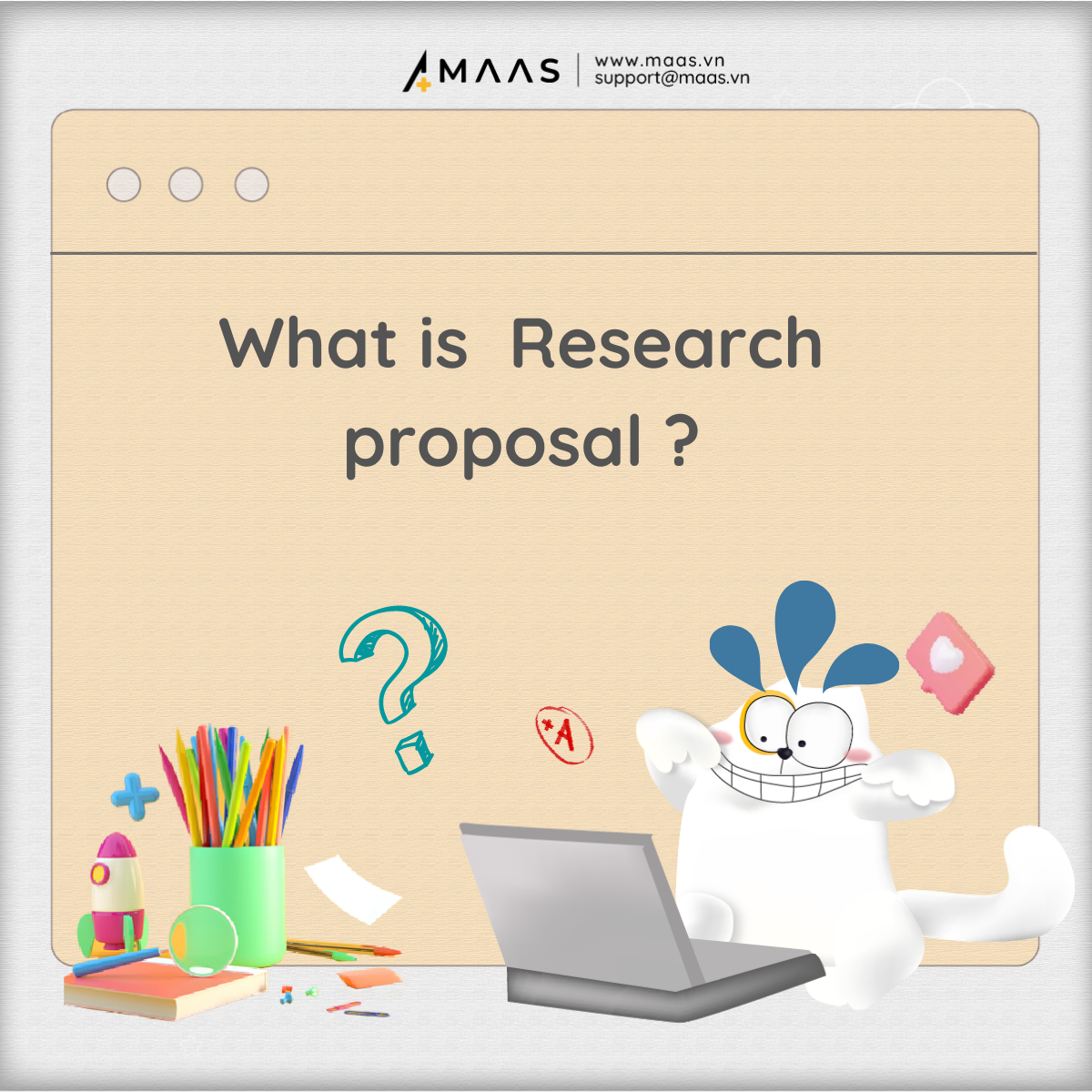 Làm thế nào để viết Research Proposal giúp dễ dàng đạt điểm cao?